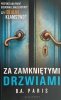 ZA ZAMKNIĘTYMI DRZWIAMI - B. A. Paris